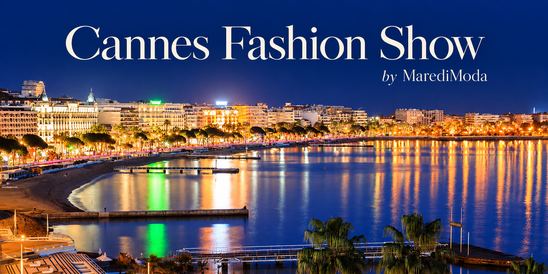 Cannes Fashion Show, la grande novità a MarediModa Cannes 2026
